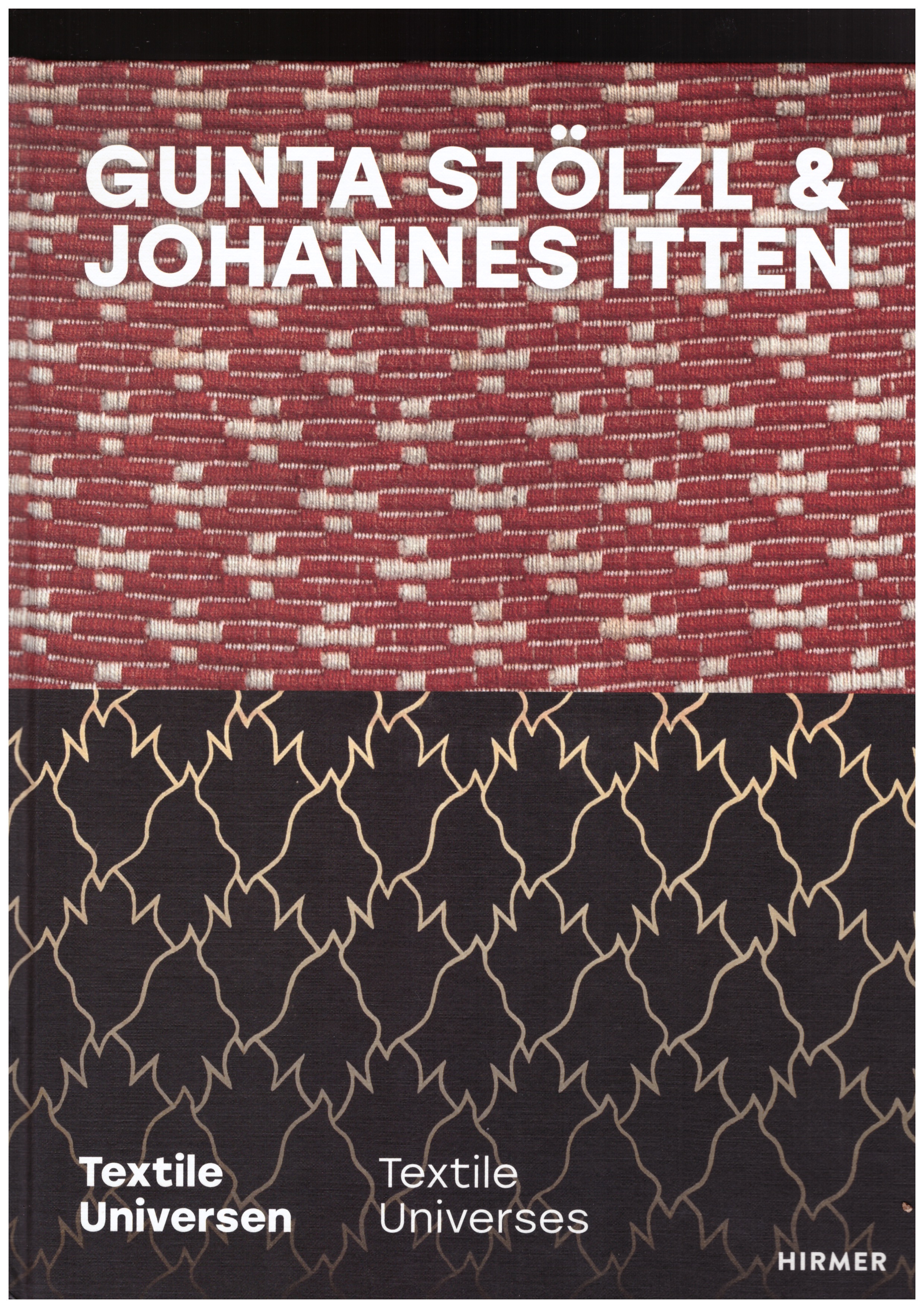 STÖLZL, Gunta; ITTEN, Johannes - Gunta Stolzl & Johannes Itten. Textile Universen
